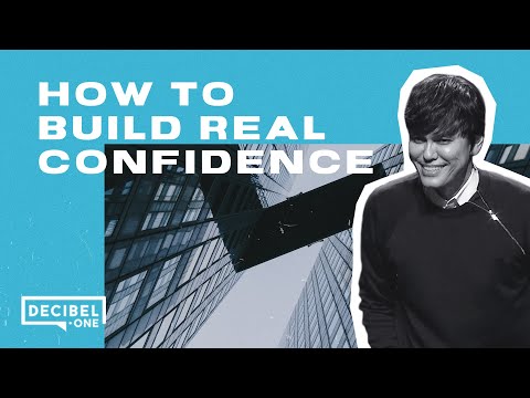 How to build real confidence 