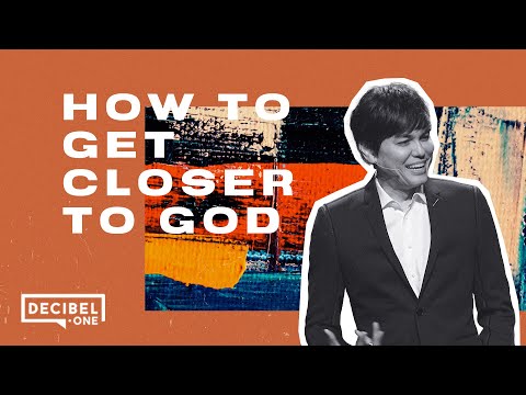 How to get closer to God 