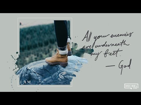God’s bringing your enemies under your feet - I Am  