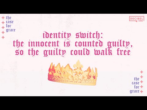 Identity switch – The Case For Grace 