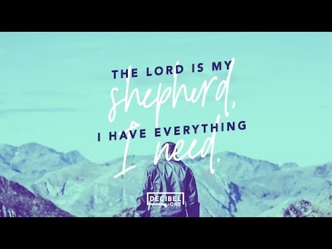 The LORD is my shepherd; I have everything I need. 