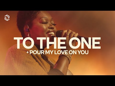 To The One + Pour My Love On You | Grace Revolution Worship
