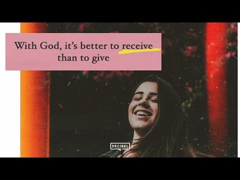 With God, it’s better to receive than to give 