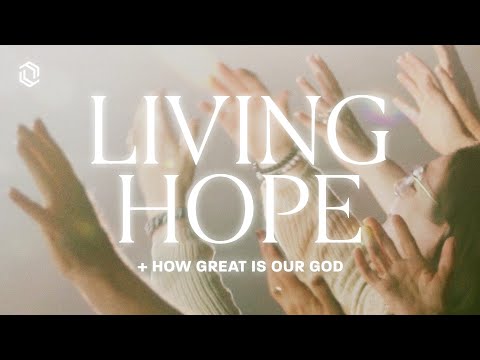 Living Hope + Holy And Anointed One + How Great Is Our God | Grace Revolution Worship