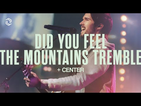 Did You Feel The Mountains Tremble + Center | Grace Revolution Worship