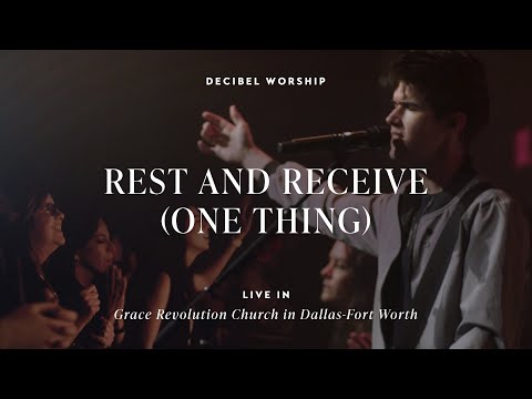 Rest And Receive (One Thing) | Grace Revolution Worship