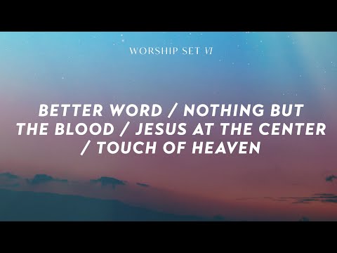 Better Word / Nothing But The Blood / Jesus At The Center | Grace Revolution Worship