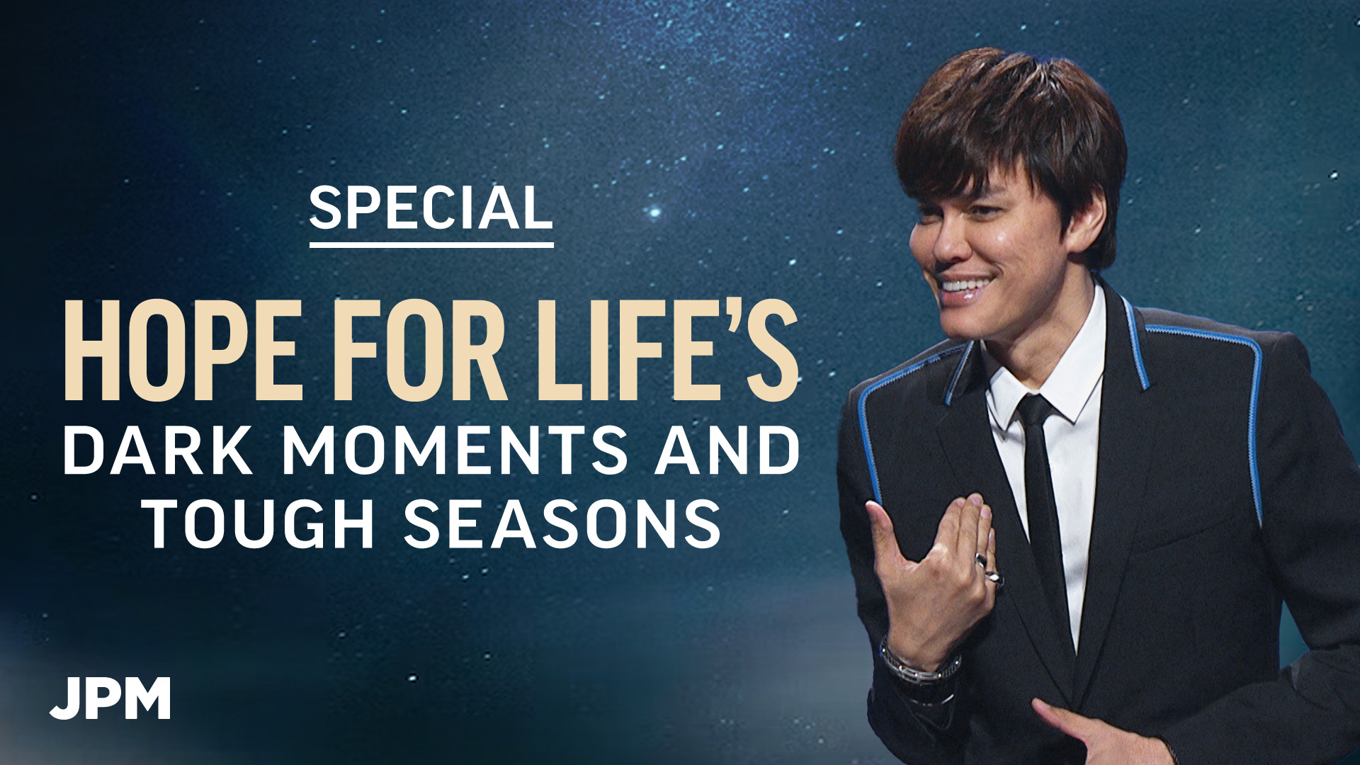 (Part 2 of 3) Hope For Life's Dark Moments And Tough Seasons (Special)